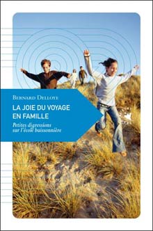 La joie du voyage en famille - Bernard Delloye